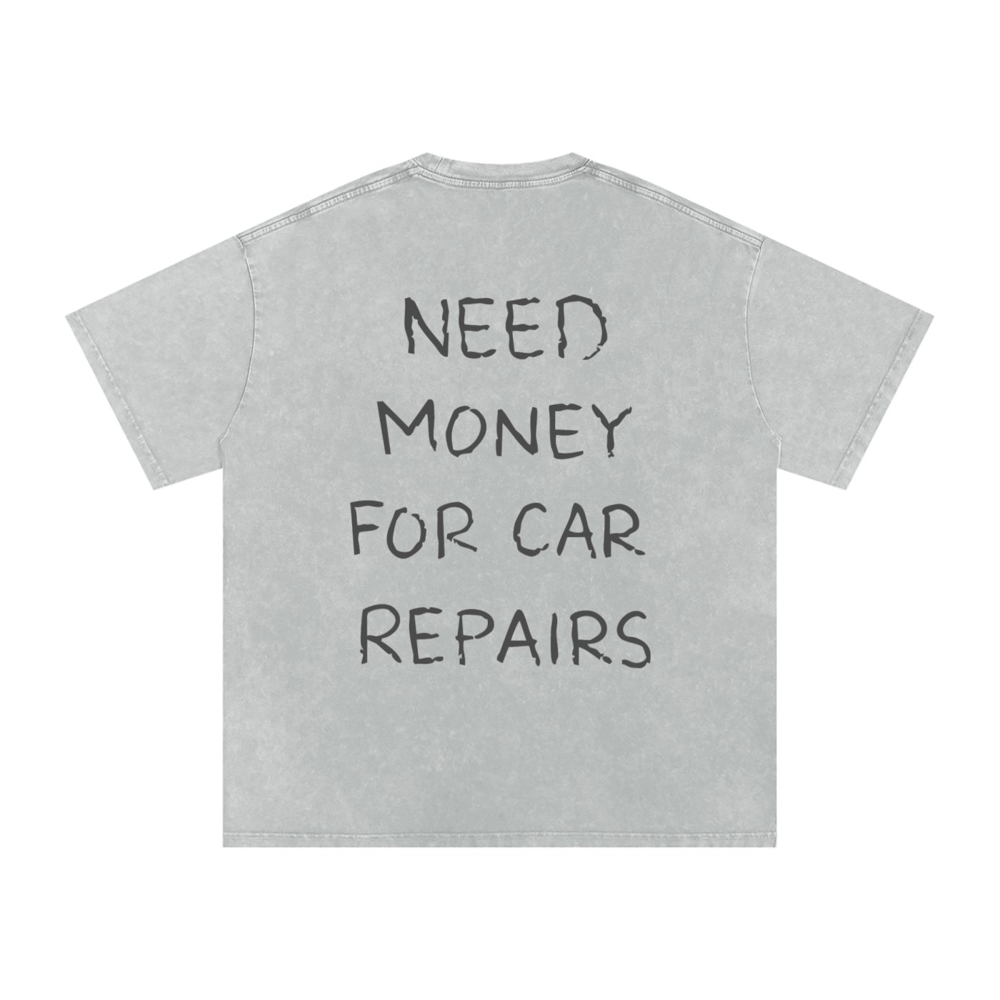 "NEED MONEY" T-SHIRT